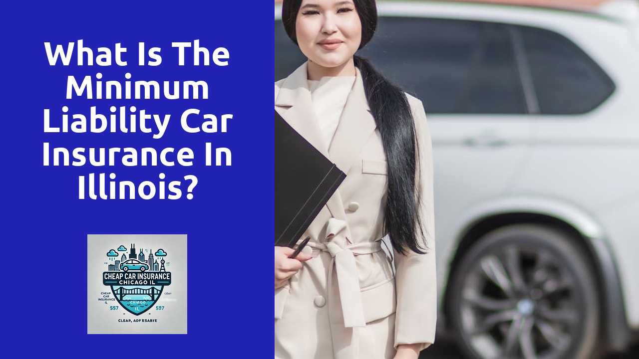 What is the minimum liability car insurance in Illinois?